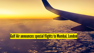 Gulf air announces special flights to mumbai london.jpg